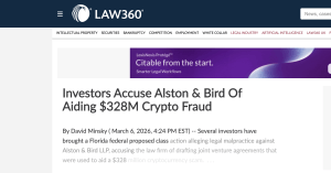 Law360 coverage of proposed class action against Alston & Bird over $328 million Goliath Ventures cryptocurrency fraud