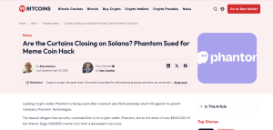 Phantom wallet lawsuit filed by crypto lawyer Liam Murphy over meme coin hack and security vulnerabilities