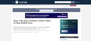 Law360 coverage of Coinbase and Kraken lawsuit filed by cryptocurrency attorney Liam Murphy over $500K impersonation scam